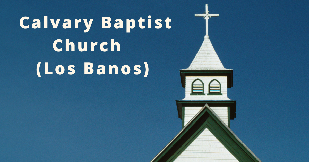 Calvary Baptist Church  (Los Banos)