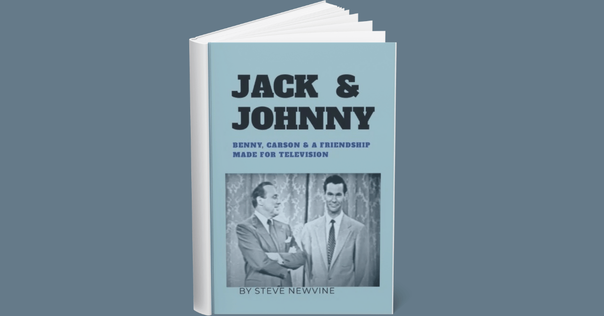 Jack & Johnny- Benny, Carson and a Friendship Made for Television. Available at Lulu.com